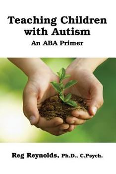 Paperback TeachingChildren with Autism: An ABA Primer Book