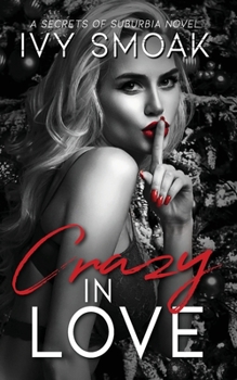 Crazy In Love - Book #3 of the Secrets of Suburbia