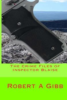 The Crime Files of Inspector Blaise