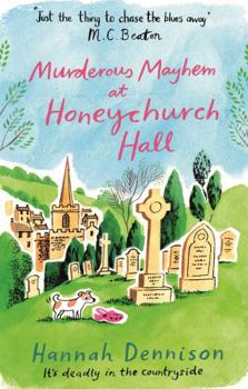 Murderous Mayhem at Honeychurch Hall - Book #4 of the Honeychurch Hall Mystery