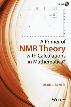 Hardcover A Primer of NMR Theory with Calculations in Mathematica Book