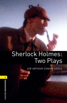 Paperback Oxford Bookworms Playscripts: Sherlock Holmes - Two Plays: Level 1: 400-Word Vocabulary Book