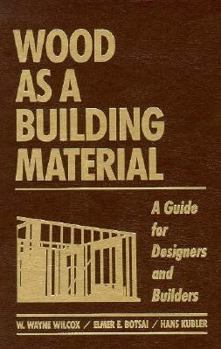 Hardcover Wood as a Building Material: A Guide for Designers and Builders Book
