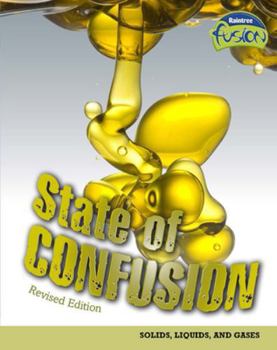 Paperback State of Confusion: Solids, Liquids, and Gases Book