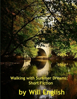 Paperback Walking With Summer Dreams: Short Fiction Book
