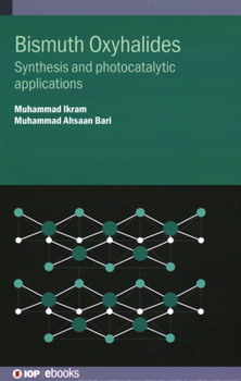 Hardcover Bismuth Oxyhalides: Synthesis and photocatalytic applications Book