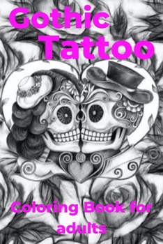 Paperback Gothic Tattoo Coloring Book for adults [Large Print] Book