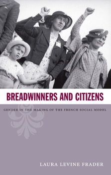 Paperback Breadwinners and Citizens: Gender in the Making of the French Social Model Book