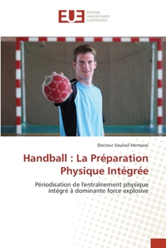 Paperback Handball: La Préparation Physique Intégrée [French] Book