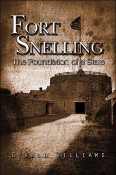 Paperback Fort Snelling: The Foundation of a State Book