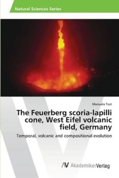 Paperback The Feuerberg scoria-lapilli cone, West Eifel volcanic field, Germany Book