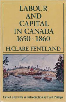 Paperback Labour and Capital in Canada 1650-1860 Book