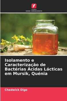 Paperback Isolamento e Caracterização de Bactérias Ácidas Lácticas em Mursik, Quénia [Portuguese] Book