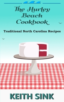 Paperback The Hurley Beach Cookbook: Traditional North Carolina Recipes Book