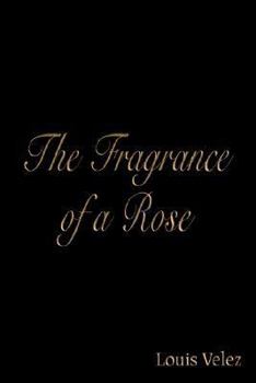 Paperback The Fragrance of a Rose Book