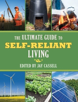 Paperback The Ultimate Guide to Self-Reliant Living Book