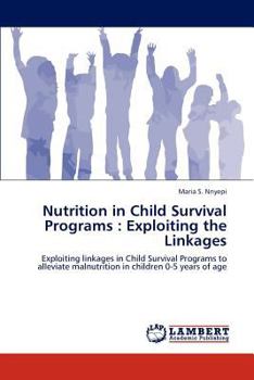 Paperback Nutrition in Child Survival Programs: Exploiting the Linkages Book