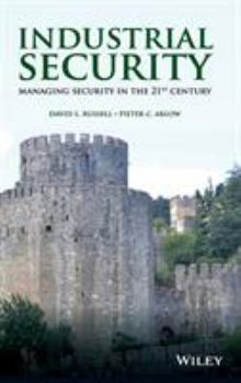 Hardcover Industrial Security: Managing Security in the 21st Century Book