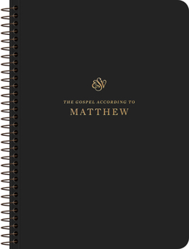 Paperback ESV Scripture Journal, Spiral-Bound Edition: Matthew (Paperback) Book