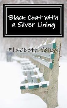 Paperback Black Coat with a Silver Lining: A Homeless Man Finds Hope Book