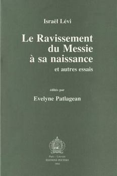 Paperback Israel Levi. Le Ravissement Du Messie a Sa Naissance Et Autres Essais [French] Book