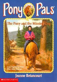 The Pony and the Missing Dog (Pony Pals, #27) - Book #27 of the Pony Pals
