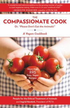 Paperback Compassionate Cook: Or, Please Don't Eat the Animals! Book