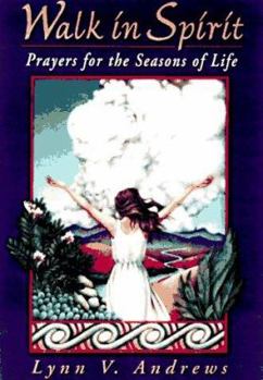 Hardcover Walk in Spirit: Prayers for the Seasons of Life Book