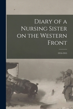 Paperback Diary of a Nursing Sister on the Western Front: 1914-1915 Book