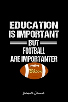 Baseball Journal: Football Education Humor Sarcastic Funny Christmas Gift - Black Ruled Lined Notebook - Diary, Writing, Notes, Gratitude, Goal Journal - 6x9 120 pages