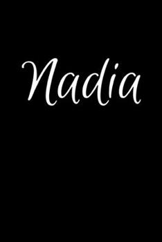 Paperback Nadia: Notebook Journal for Women or Girl with the name Nadia - Beautiful Elegant Bold & Personalized Gift - Perfect for Leav Book