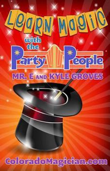 Paperback Learn Magic with the Party People: Perform your own magic show! Book
