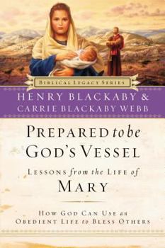 Prepared to Be God's Vessel: How God Can Use an Obedient Life to Bless Others - Book  of the Biblical Legacy Series