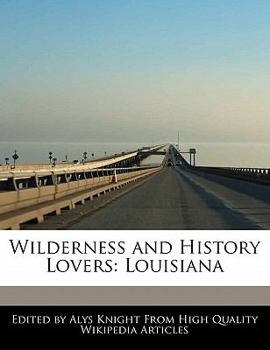 Paperback Wilderness and History Lovers: Louisiana Book