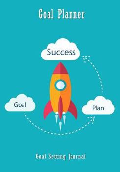 Paperback Goal Planner: Goal Setting Journal: Track & Achieve Over 150 of Your Goals With This Goal Setting Workbook Book