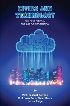 Paperback CITIES and Technology: Building Cities in the Age of Information Book