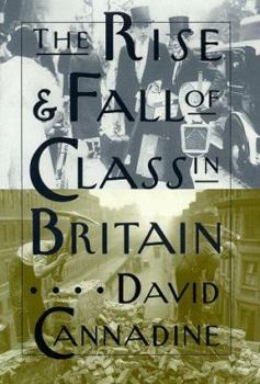 The Rise and Fall of Class in Britain - Book  of the Leonard Hastings Schoff Lectures