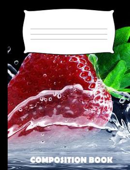 Paperback Composition Book: Strawberry Composition Notebook Wide Ruled Book