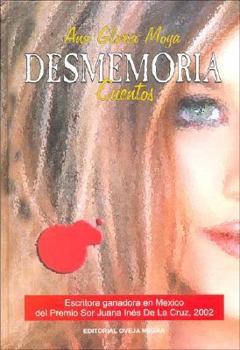 Hardcover Desmemoria : Cuentos / Stories (Spanish Edition) [Spanish] Book