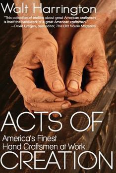 Paperback Acts of Creation: America's Finest Hand Craftsmen at Work Book
