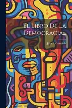 Paperback El Libro De La Democracia... [Spanish] Book