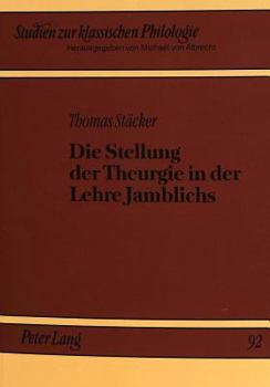 Paperback Die Stellung Der Theurgie in Der Lehre Jamblichs [German] Book