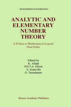 Analytic and Elementary Number Theory: A Tribute to Mathematical Legend Paul Erdos (Developments in Mathematics)