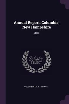 Paperback Annual Report, Columbia, New Hampshire: 2000 Book