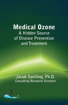 Paperback Medical Ozone: A Hidden Source of Disease Prevention and Treatment Book