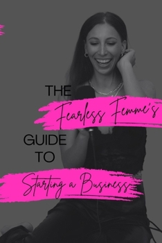 Paperback The Fearless Femmes Guide at Starting a Business Book