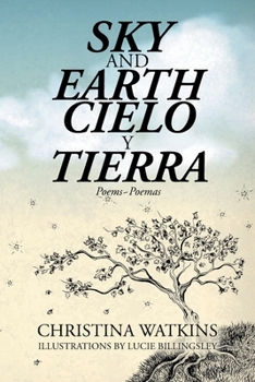 Sky and Earth Cielo y Tierra : Poems~Poemas