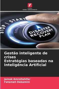 Paperback Gestão inteligente de crises Estratégias baseadas na Inteligência Artificial [Portuguese] Book