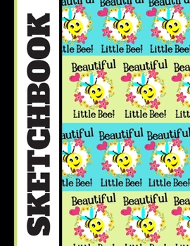 Sketchbook: Trendy 'Beautiful Little Bee' Quote Phrase Print Art Gift - Sketchbook for Kids