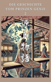 Die Geschichte vom Prinzen Genji: 2 (German Edition)